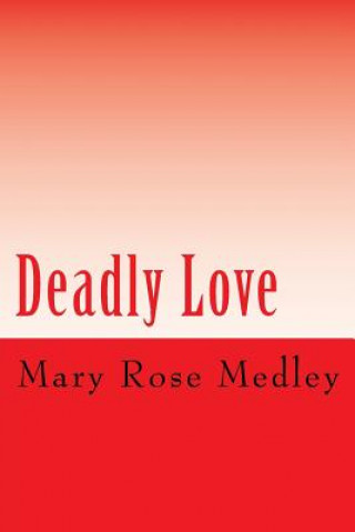 Carte Deadly Love Mary Rose Medley