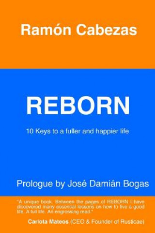 Könyv Reborn: 10 keys to a fuller and happier life Ramon Cabezas
