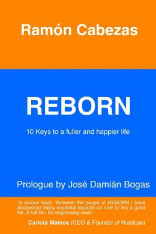 Kniha Reborn: 10 keys to a fuller and happier life Ramon Cabezas