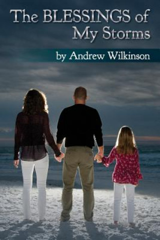 Livre The Blessings of My Storms Andrew Wilkinson