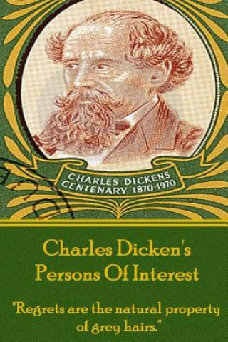Carte Charles Dickens - Persons of Interest: "regrets Are the Natural Property of Grey Hairs." DICKENS