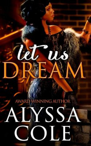 Kniha Let Us Dream Alyssa Cole