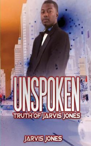 Buch Unspoken Truth of Jarvis Jones Jarvis Jones