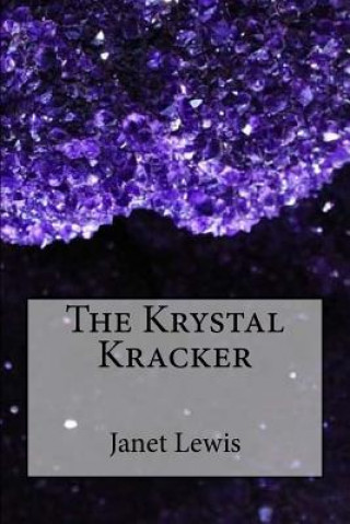 Knjiga The Krystal Kracker MS Janet Marie Lewis