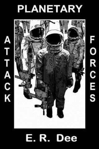 Knjiga Planetary Attack Forces E R Dee