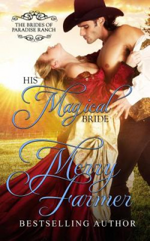 Kniha His Magical Bride Merry Farmer