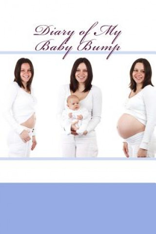 Kniha Diary of My Baby Bump: Volume 1 Creative Designs Publishers