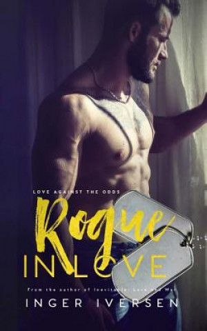 Kniha Rogue in Love: Thea and Lex: Love Against the Odds Inger Iversen