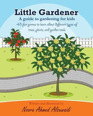 Kniha Little Gardener: A guide to gardening for kids Noora Ahmed Alsuwaidi