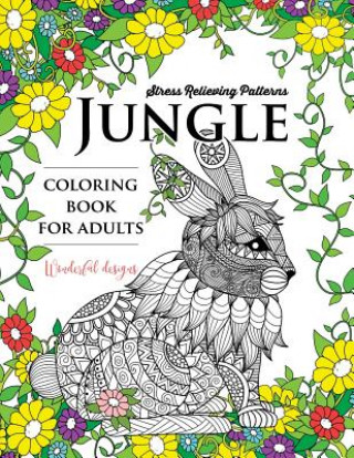 Carte Jungle coloring book: An Animals Adult coloring Book Adult Coloring Book