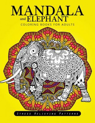 Carte Mandala and Elephant coloring books for adults relaxation Adult Coloring Book