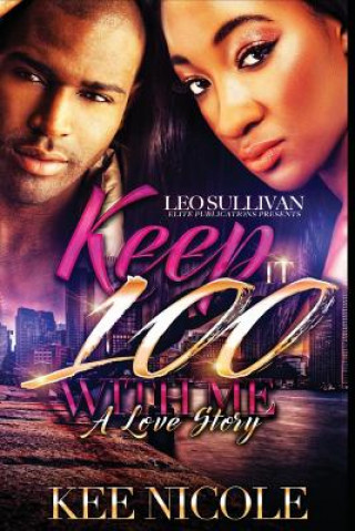 Livre Keep It 100 With Me: A Love Story Kee Nicole