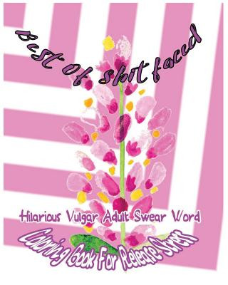 Carte Best Of Shitfaced: Hilarious Vulgar Adult Swear Word Coloring Book For Release Stress Violin Villa