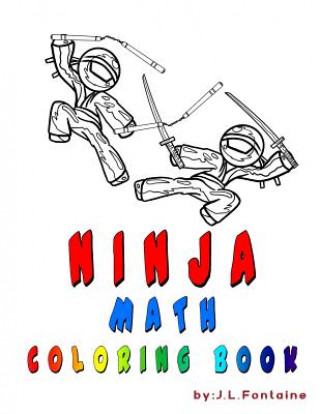 Knjiga Ninja Math: Coloring Book James L Fontaine