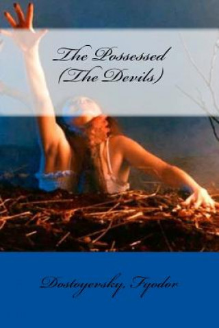 Book The Possessed (The Devils) Dostoyevsky Mikhailovich Fyodor