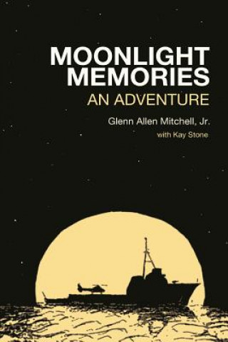 Kniha Moonlight Memories: An Adventure Glenn a Mitchell Jr