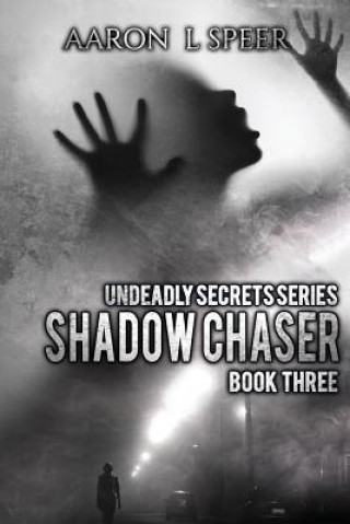 Könyv Shadow Chaser Aaron L Speer