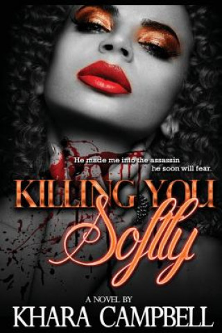 Buch Killing You Softly Khara Campbell