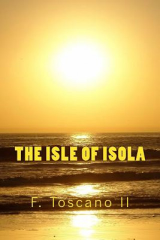 Knjiga The Isle of Isola MR F Toscano II