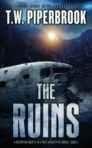 Carte The Ruins 2: A Dystopian Society in a Post-Apocalyptic World T W Piperbrook