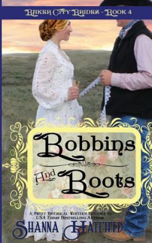 Buch Bobbins and Boots Shanna Hatfield