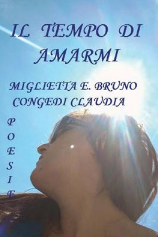 Kniha Il Tempo Di Amarmi Miglietta E Bruno