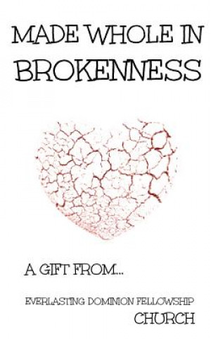 Buch Made Whole in Brokenness Jeff Bennington