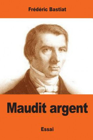 Книга Maudit argent Frederic Bastiat