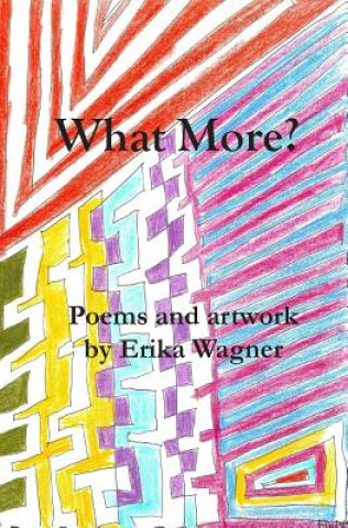 Könyv What More?: Poems Erika Wagner