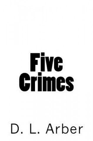 Book Five Crimes MR D L Arber