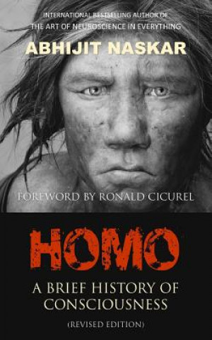 Buch Homo: A Brief History of Consciousness Abhijit Naskar