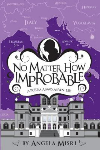 Book No Matter How Improbable Angela Misri