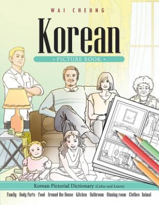 Carte Korean Picture Book: Korean Pictorial Dictionary (Color and Learn) Wai Cheung