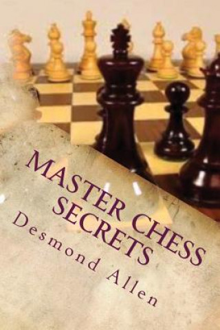 Βιβλίο Master Chess Secrets Desmond Allen Phd
