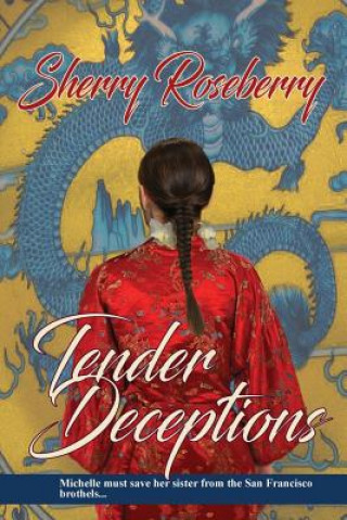 Knjiga Tender Deceptions Sherry Roseberry