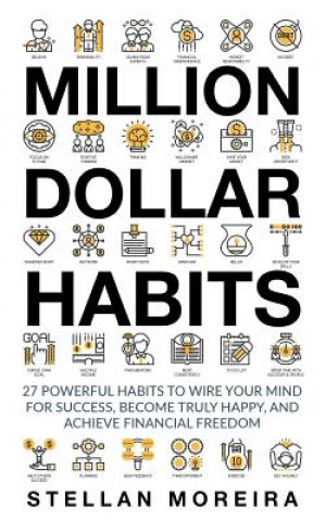 Könyv Million Dollar Habits: 27 Powerful Habits to Wire Your Mind For Success, Become Truly Happy, and Achieve Financial Freedom Sim Pol