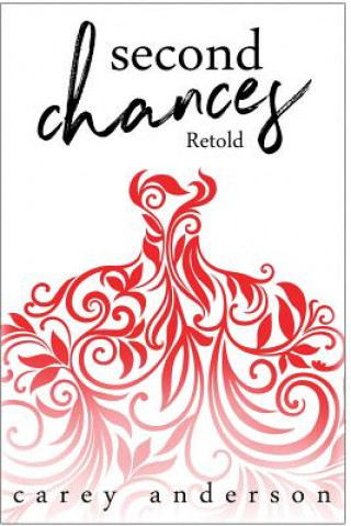 Knjiga Second Chances: Retold Carey Anderson