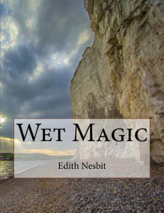 Książka Wet Magic Edith Nesbit