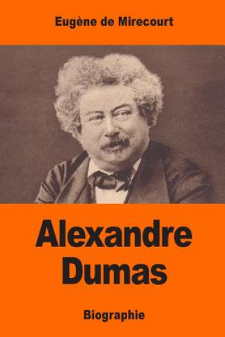 Kniha Alexandre Dumas Eugene De Mirecourt