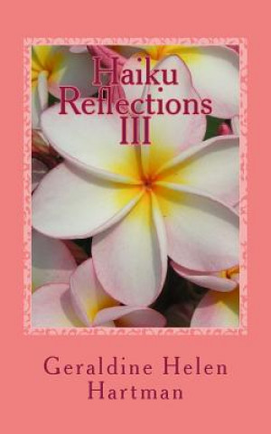 Carte Haiku Reflections III: The Four Seasons Geraldine Helen Hartman