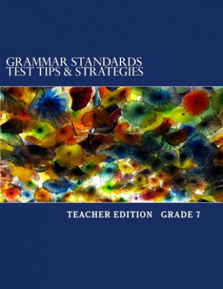 Kniha Grammar Standards Test Tips & Strategies Grade 7: Teacher Edition Mastromarino M Ed