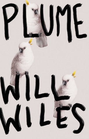 Knjiga Plume Will Wiles