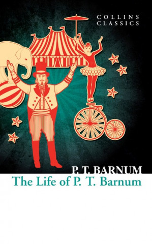 Kniha Life of P.T. Barnum P.T. Barnum
