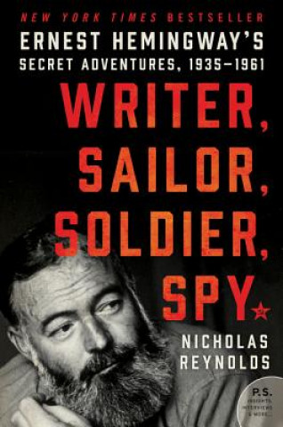 Kniha Writer, Sailor, Soldier, Spy Nicholas Reynolds