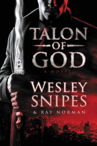 Книга Talon of God Wesley Snipes