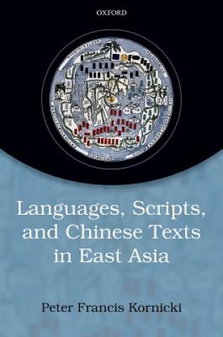 Book Languages, scripts, and Chinese texts in East Asia Kornicki