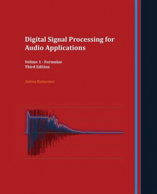 Könyv Digital Signal Processing for Audio Applications ANTON R KAMENOV
