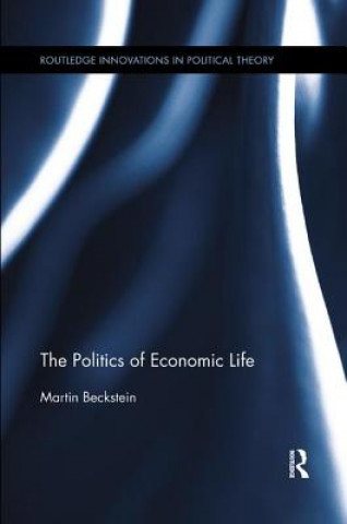 Kniha Politics of Economic Life Beckstein