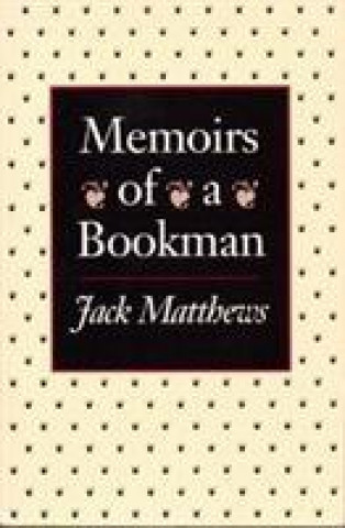 Carte Memoirs Of Bookman Jack Matthews