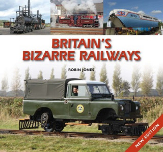 Książka Britain's Bizarre Railways Robin Jones